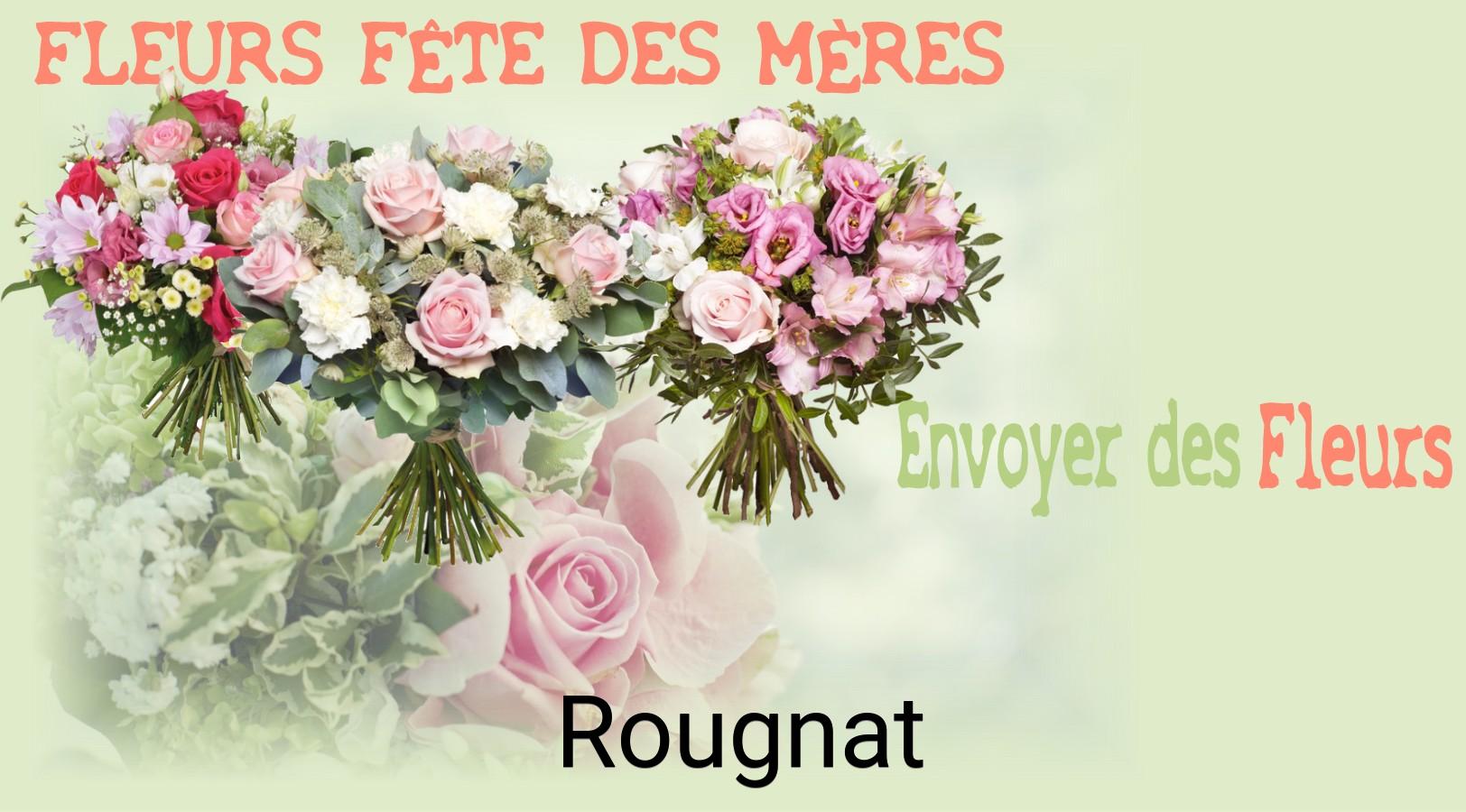 Bouquet de Fête des Mères livré à Rougnat